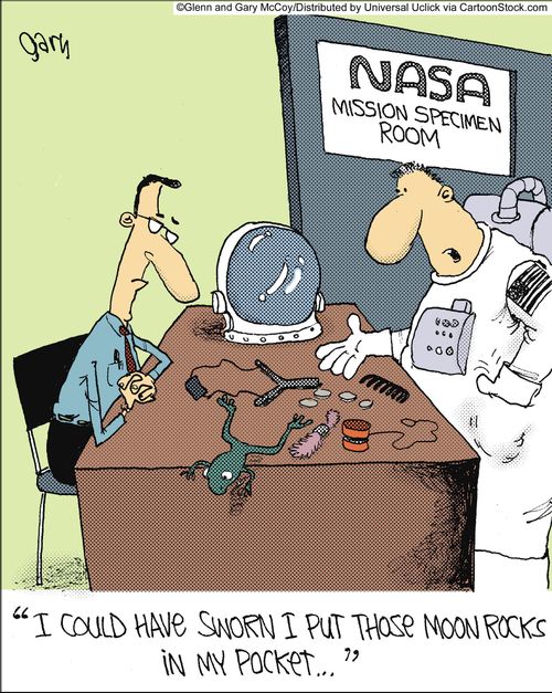 'I could have sworn I put those moon rocks in my pocket...'
