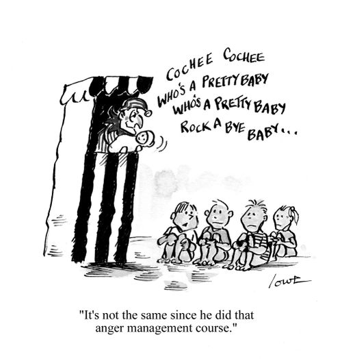 'It's not the same since he did that anger management course.'
