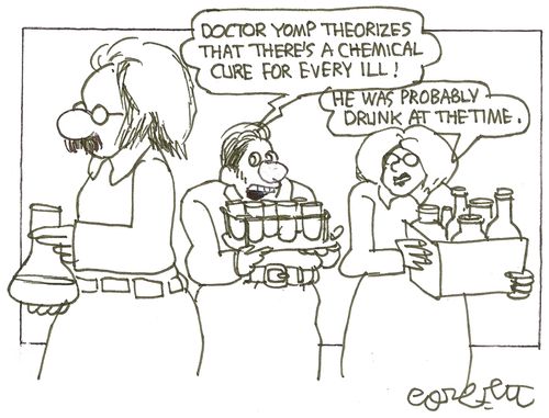 'Doctor Yomp theorizes that there's a chemical cure for every ill'