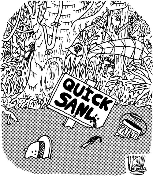 Man sinks whilst trying to paint a warning about 'Quick Sand'.