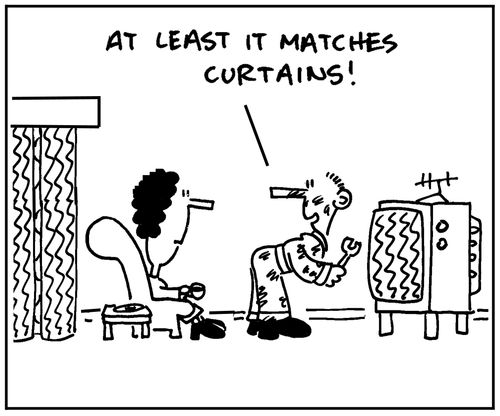 'At least it matches the curtains.'