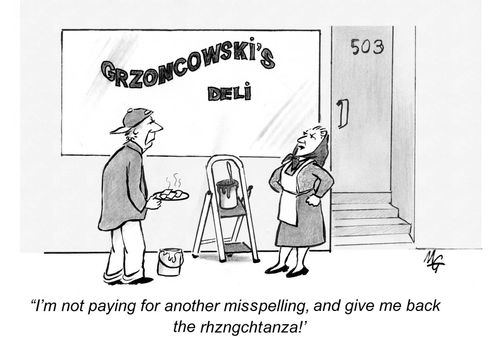 'I'm not paying for another misspelling, and give me back the rhngchtanza!'