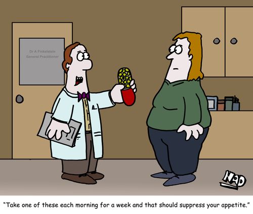 'Take one of these each morning for a week and that should suppress your appetite.'