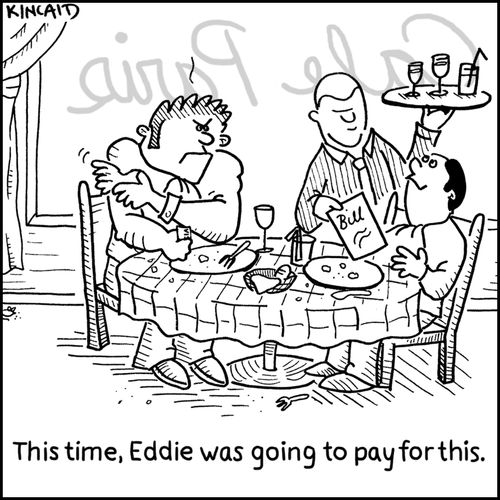 This time, Eddie was going to pay for this.