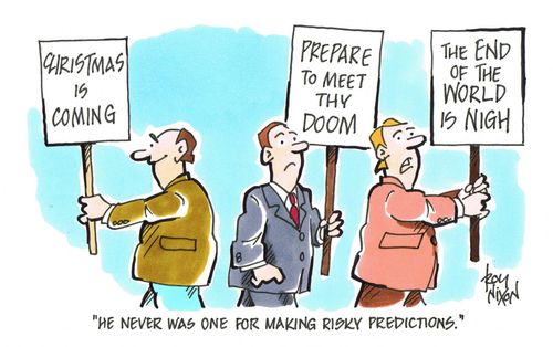 'He never was one for making risky predictions.'