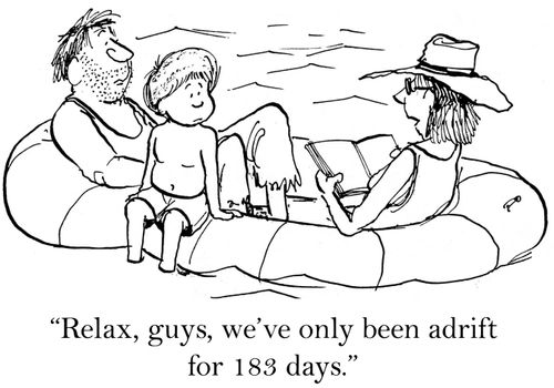 'Relax, guys, we've only been adrift for 183 days.'