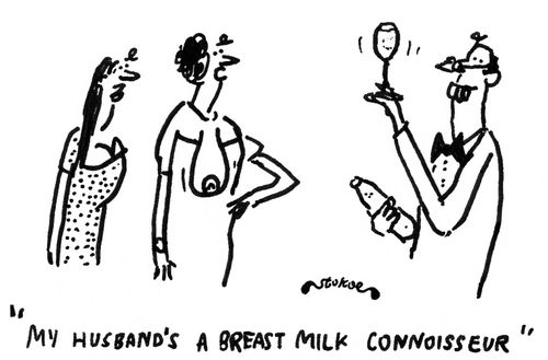 'My husband's a breast milk connoisseur.'