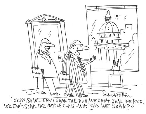 'Okay, so we can't soak the rick, we can't soak the poor, we can't soak the middle class. . . who can we soak?'