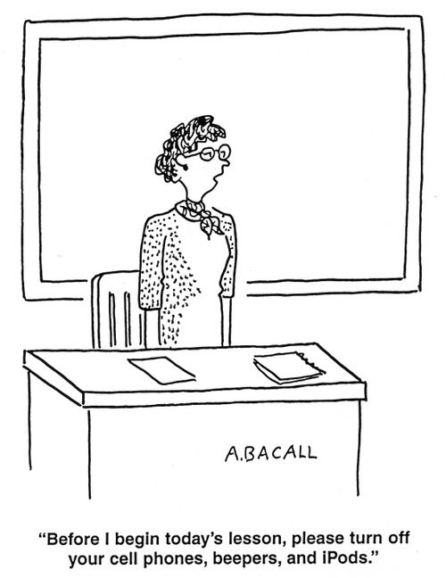 'Before I begin today's lesson, please turn off your cell phones, beepers and ipods.'