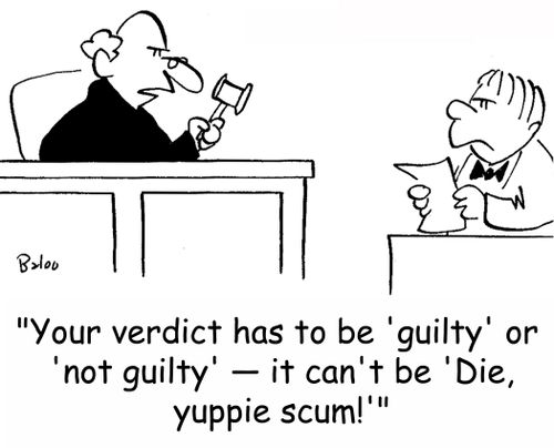 'Your verdict has to be 'guilty' or 'not guilty' -- it can't be 'Die, yuppie scum!''