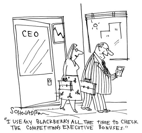 'I use my Blackberry all the time to check the competition's executive bonuses.'