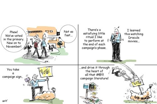 Voters tired of campaign literature and signage.