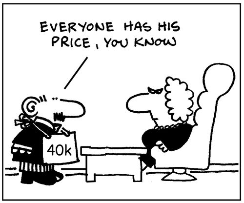 Everyone has a price.