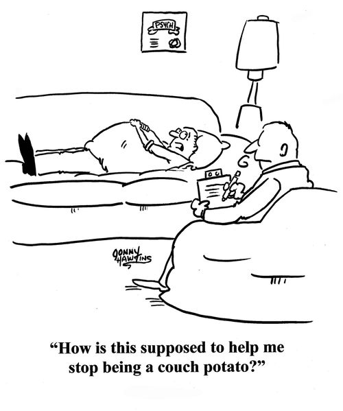 Patient to therapist: 'How is this supposed to help me stop being a couch potato?'