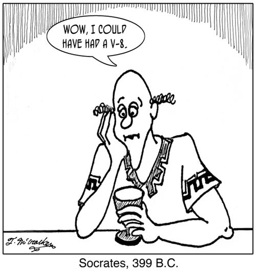 Socrates, 399 B.C: 'Wow, I could have had a V-8.'