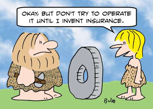 'Okay, but don't try to operate it until I invent insurance.'