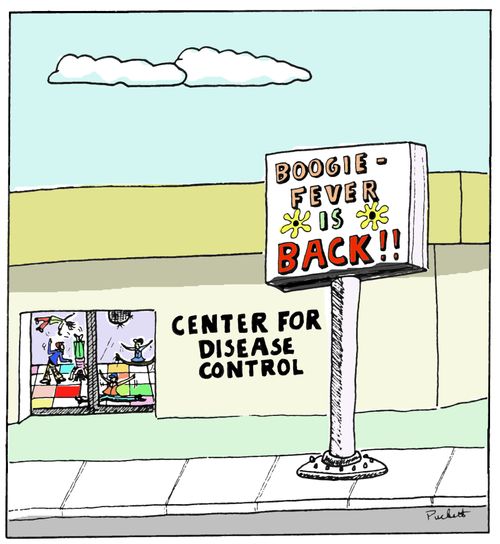 A sign out front of the center for disease control reads:' Boogie fever is back!!'