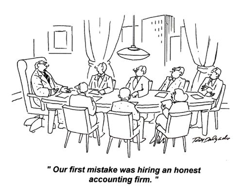 'Our first mistake was hiring an honest accounting firm.'