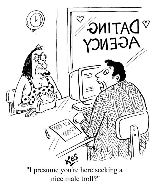 'I presume you're here seeking a nice male troll?'