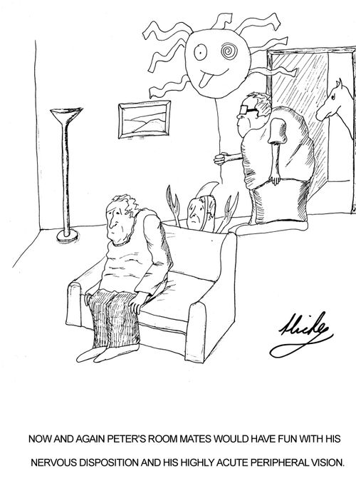 Now and again Peter's room mates would have fun with his nervous disposition and his highly acute peripheral vision.