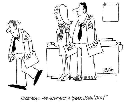 "Poor guy..he just got a 'Dear John' fax!"