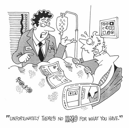 "Unfortunately there's no HMO for what you have"