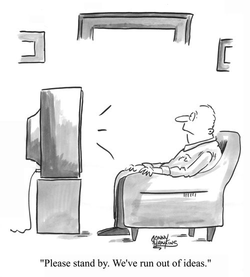 TV - Please stand buy. We've run out of ideas.