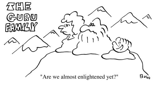 "Are we almost enlightened yet?"
