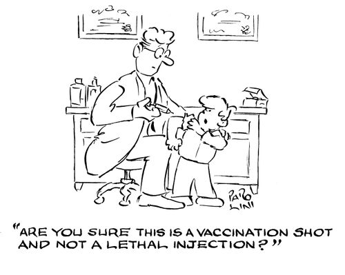 'Are you sure this is a vaccination shot and not a lethal injection?'