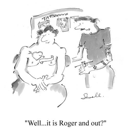 'Well...it is Roger and out?'