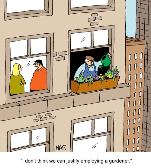'I don't think we can justify employing a gardener.'