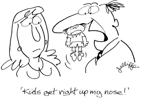 'Kids get right up my nose!'