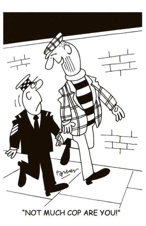 'Not much cop are you!'