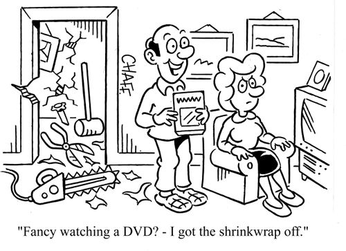 'Fancy watching a DVD? I got the shrinkwrap off.'