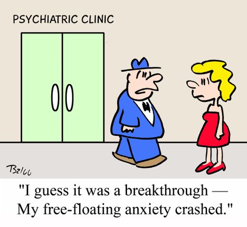 'I guess it was a breakthrough - My free-floating anxiety crashed.'