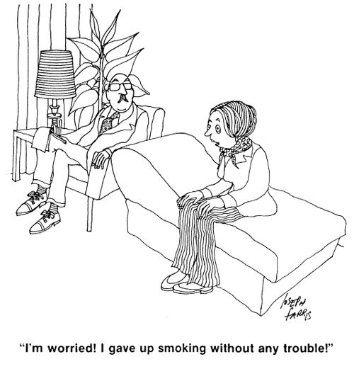 'I'm worried. I gave up smoking without any trouble.'