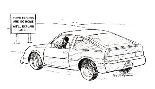 Turn around and go home - we'll explain later.