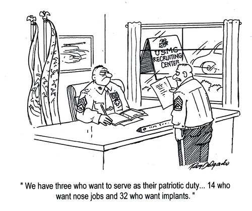 'We have three who want to serve as their patriotic duty...14 who want nose jobs and 32 who want implants.'
