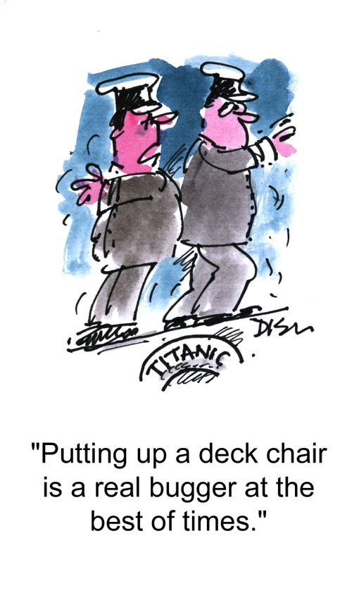 'Putting up a deck chair is a real bugger at the best of times.'
