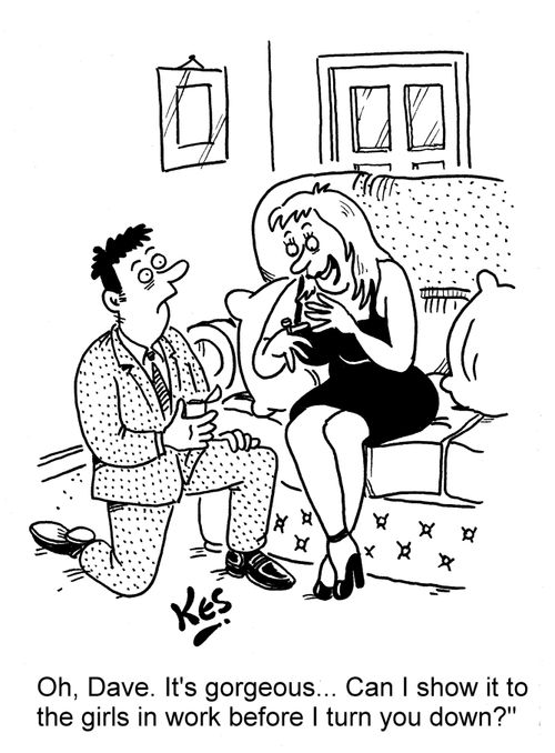 'Oh, Dave. It's gorgeous... Can I show it to the girls in work before I turn you down?'
