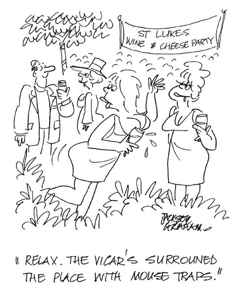 "Relax, the vicar's surrounded the place with mouse traps."