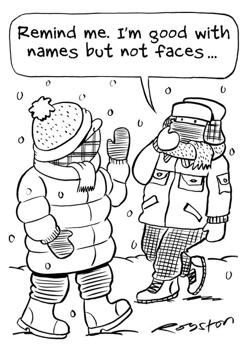 'Remind me. I'm good with names but not faces.'