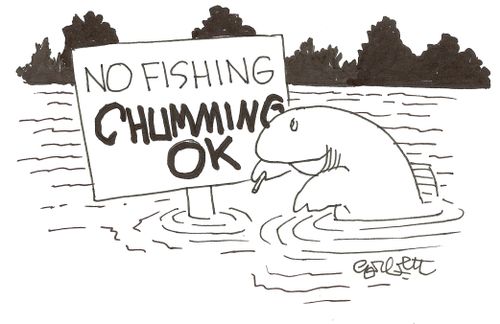 NO fishing...Chumming OK.