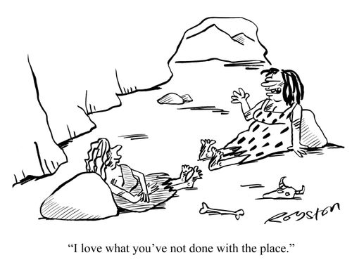 'I love what you've not done with the place.'