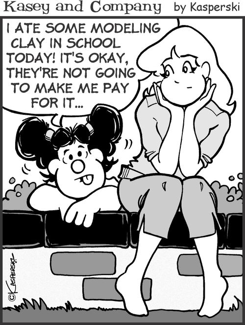 'I ate some modeling clay in school today. It's okay, they're not going to make me pay for it...'