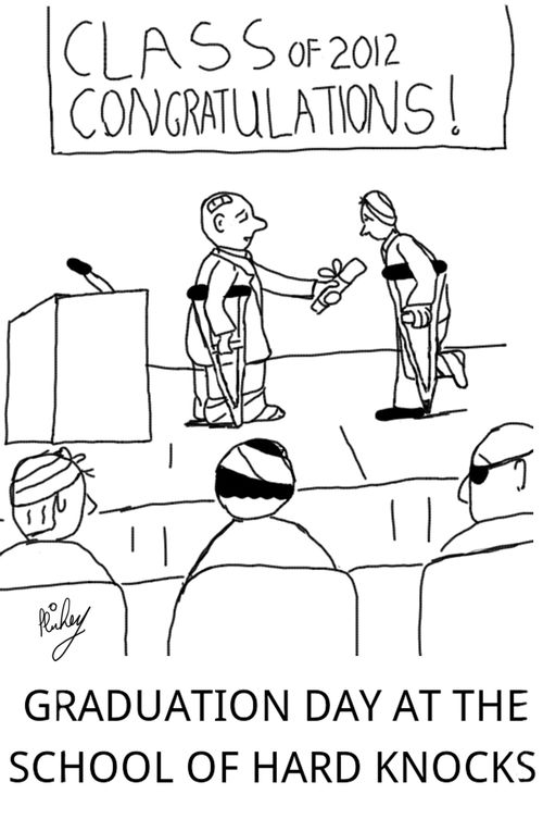 Graduation day at the school of hard knocks.