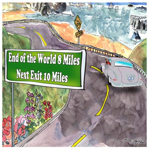 End of the World 8 Miles, Next Exit 10 Miles.