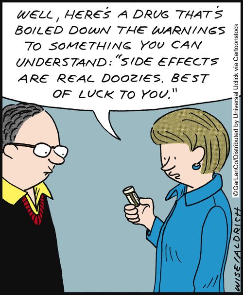 'Well, here's a drug that's boiled down the warnings to something you can understand: 'Side effects are real doozies. Best of luck to you.''