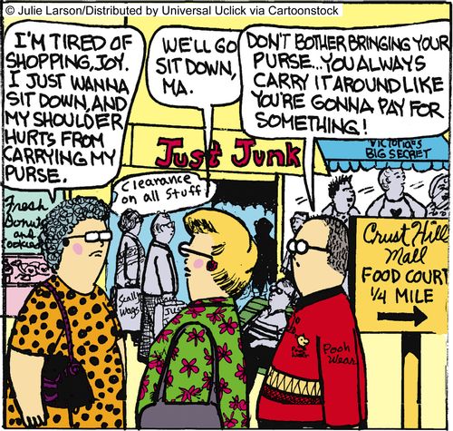 'I'm tired for shopping, Joy. I just wanna sit down, and my shoulder hurts from carrying my purse.'