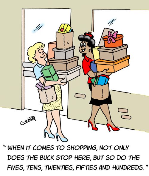 'When it comes to shopping, not only does the buck stop here, but so do the fives, tens, twenties, fifties and hundreds.'
